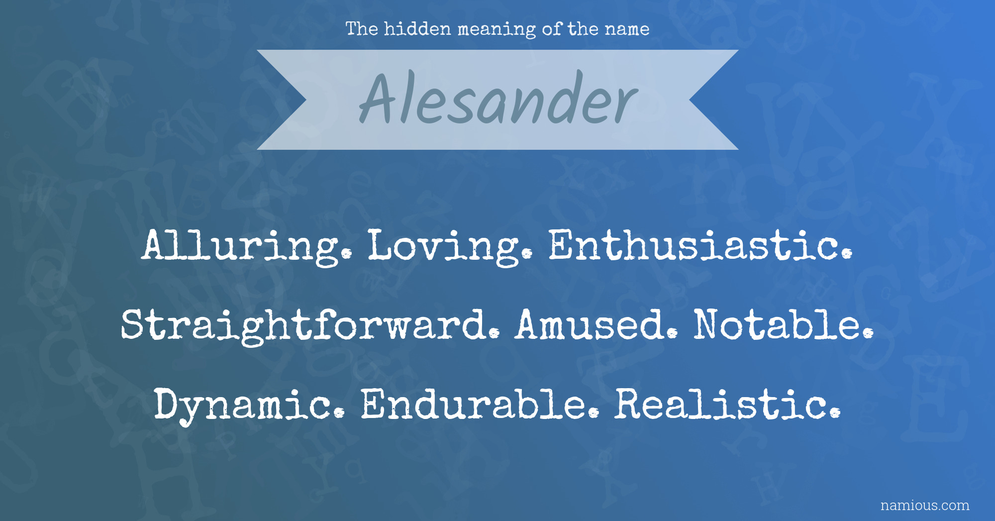 The hidden meaning of the name Alesander