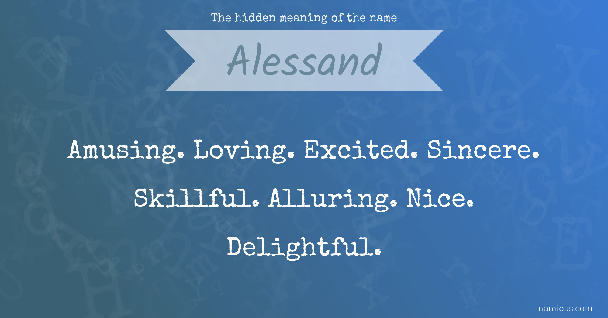 The hidden meaning of the name Alessand