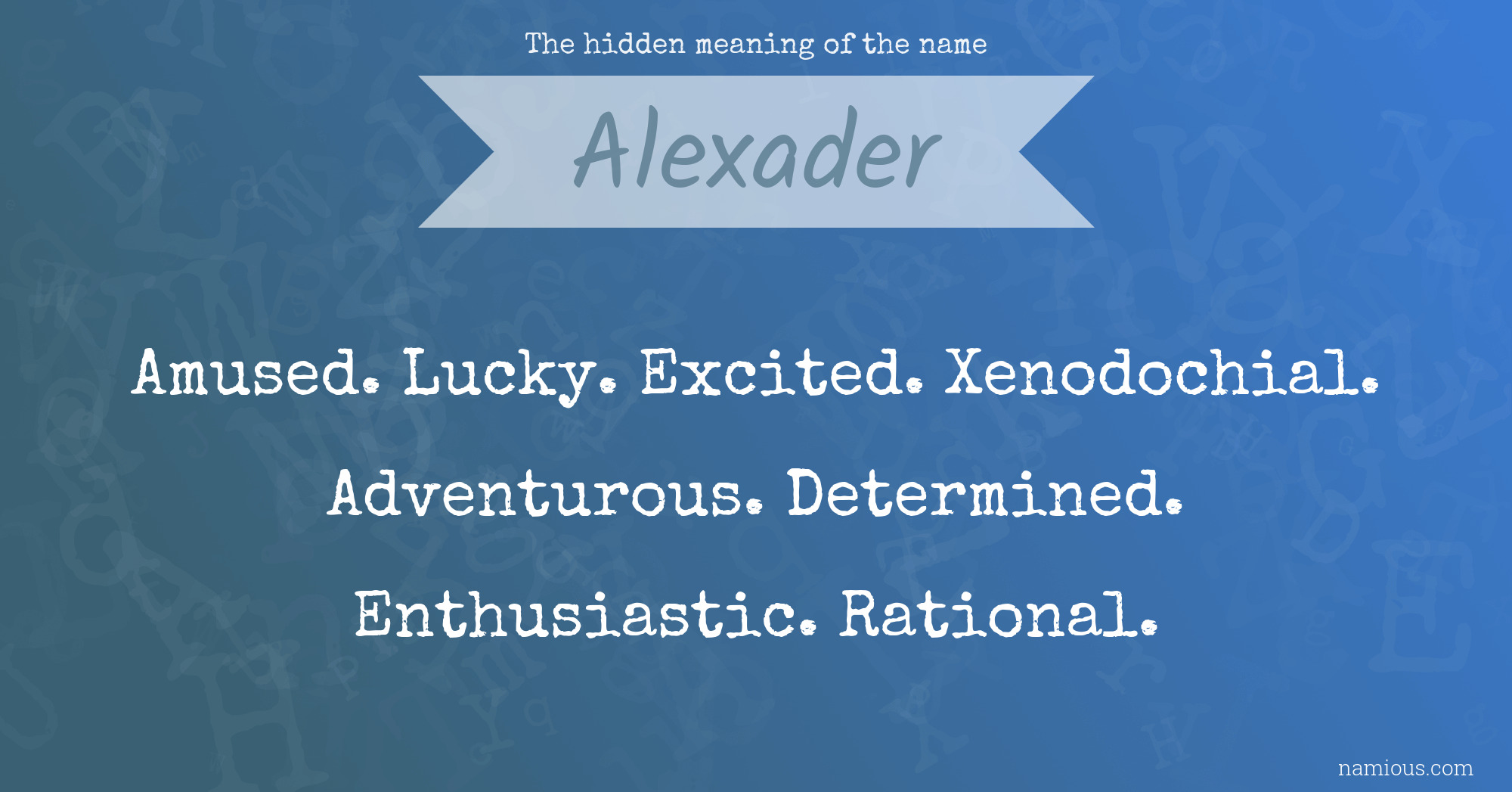 The hidden meaning of the name Alexader