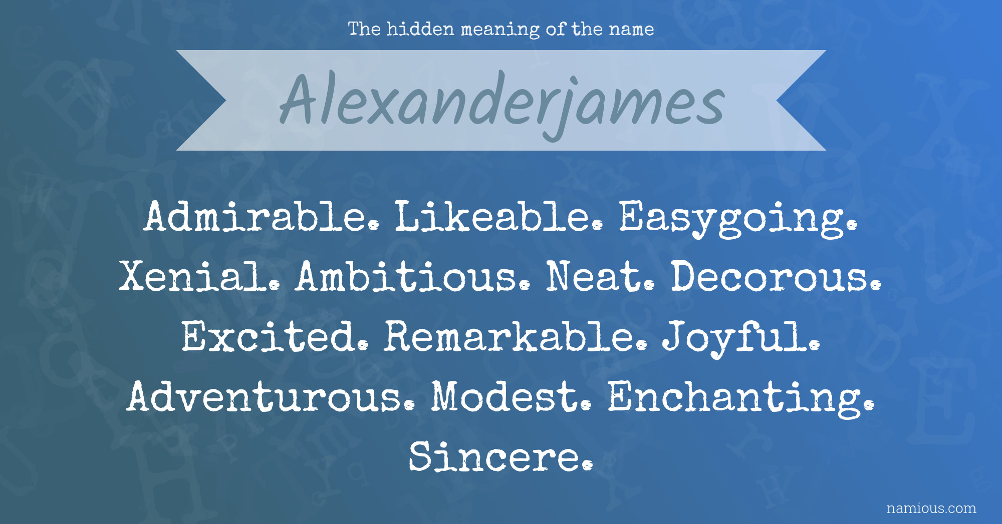 The hidden meaning of the name Alexanderjames