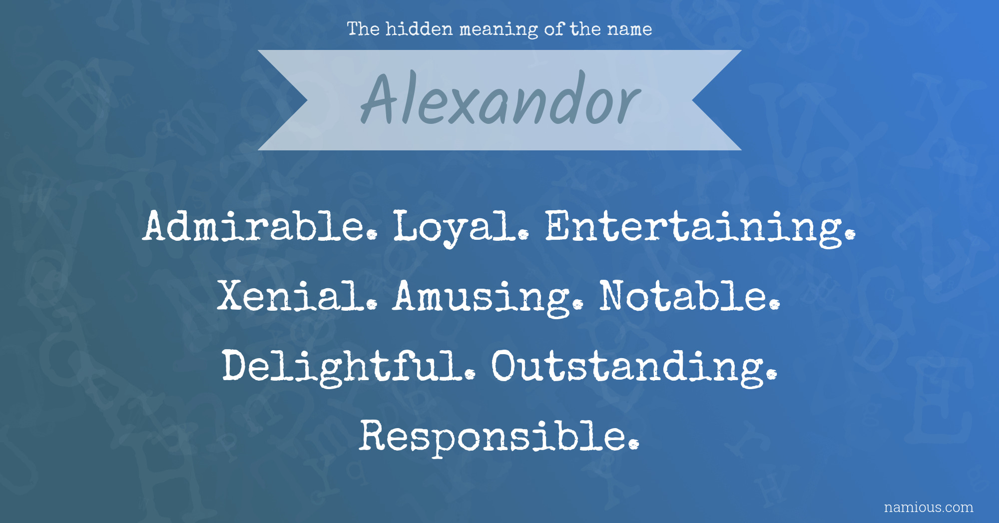 The hidden meaning of the name Alexandor