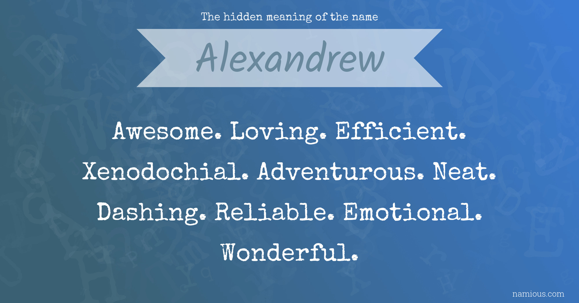 The hidden meaning of the name Alexandrew