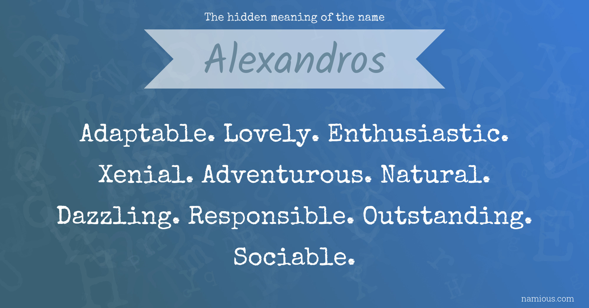 The hidden meaning of the name Alexandros