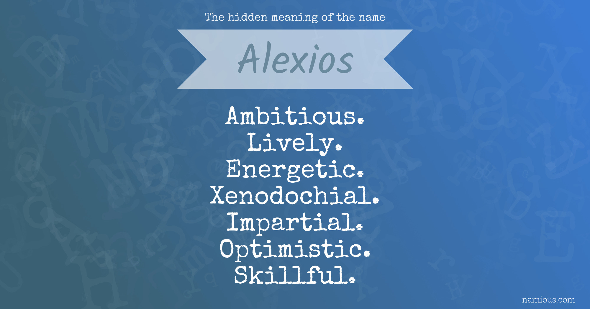 The hidden meaning of the name Alexios