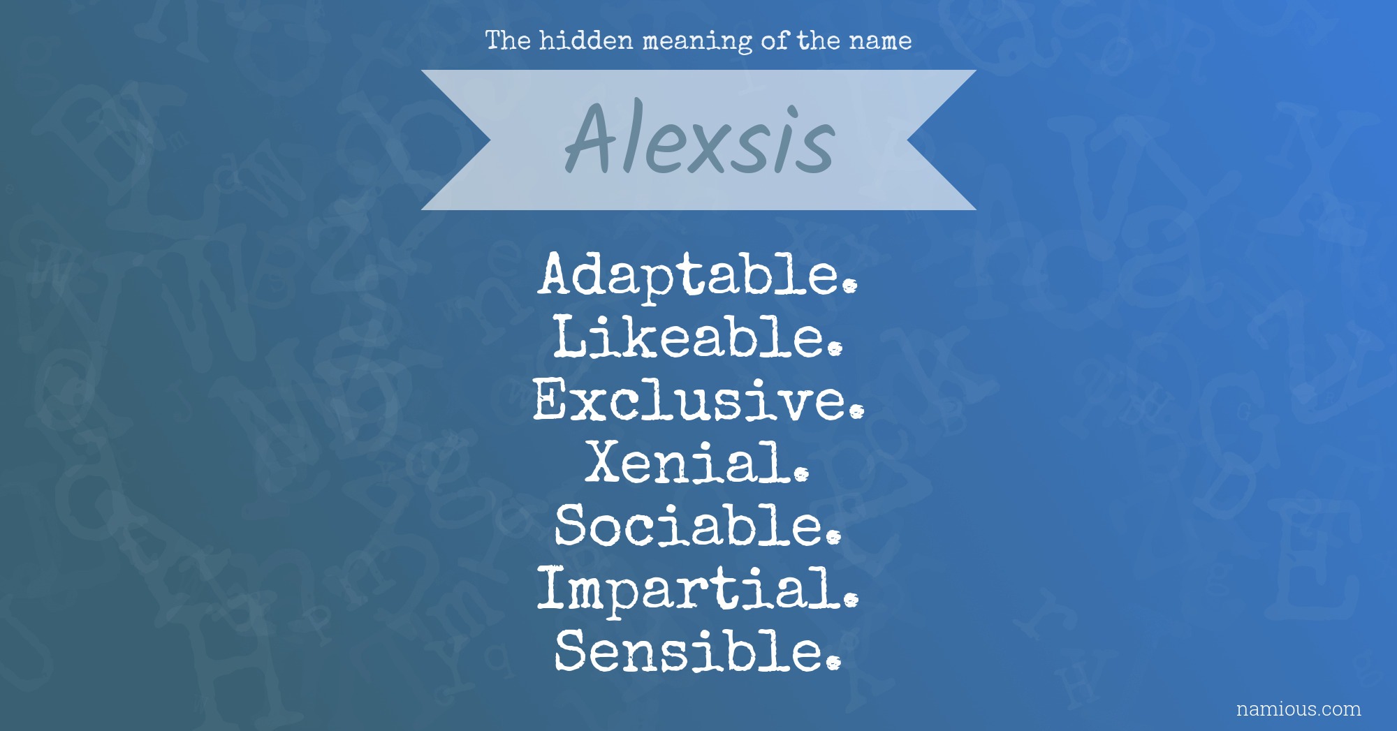 The hidden meaning of the name Alexsis