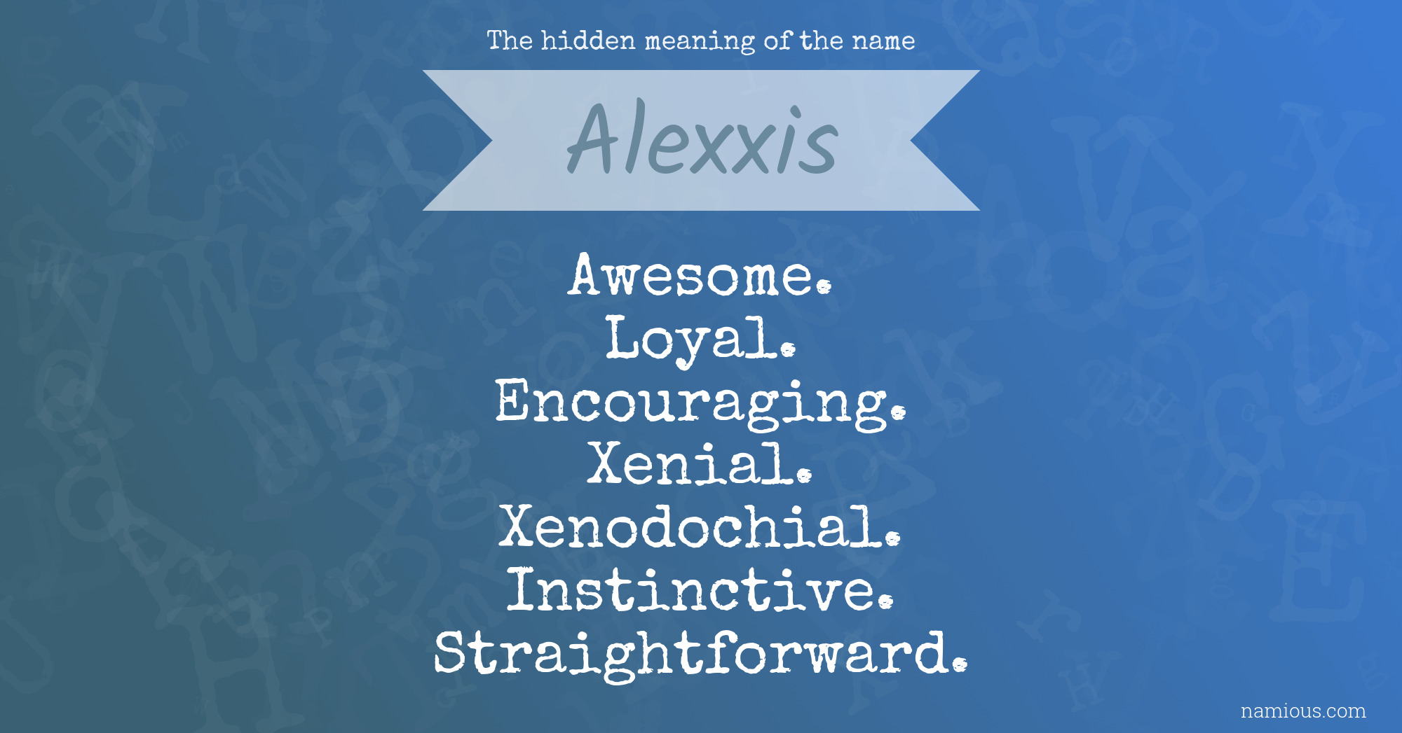 The hidden meaning of the name Alexxis