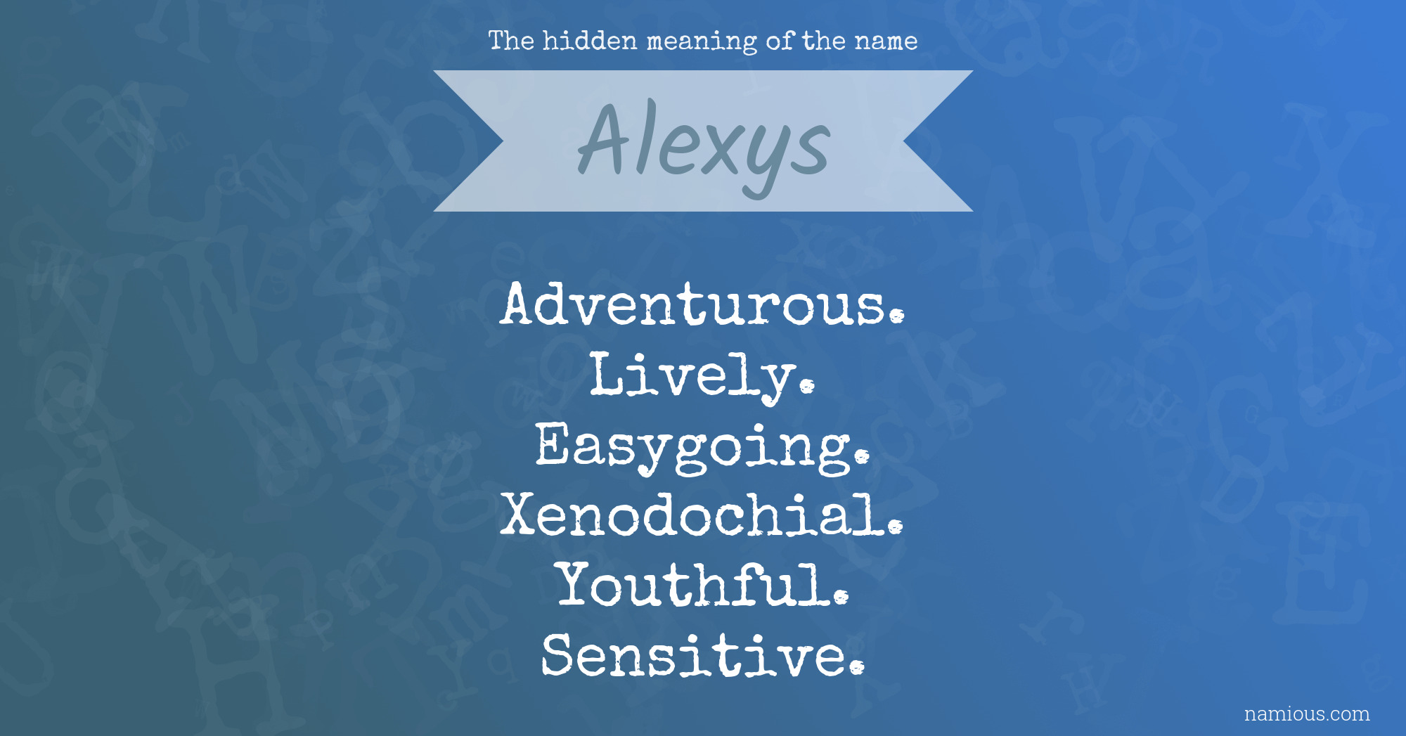 The hidden meaning of the name Alexys