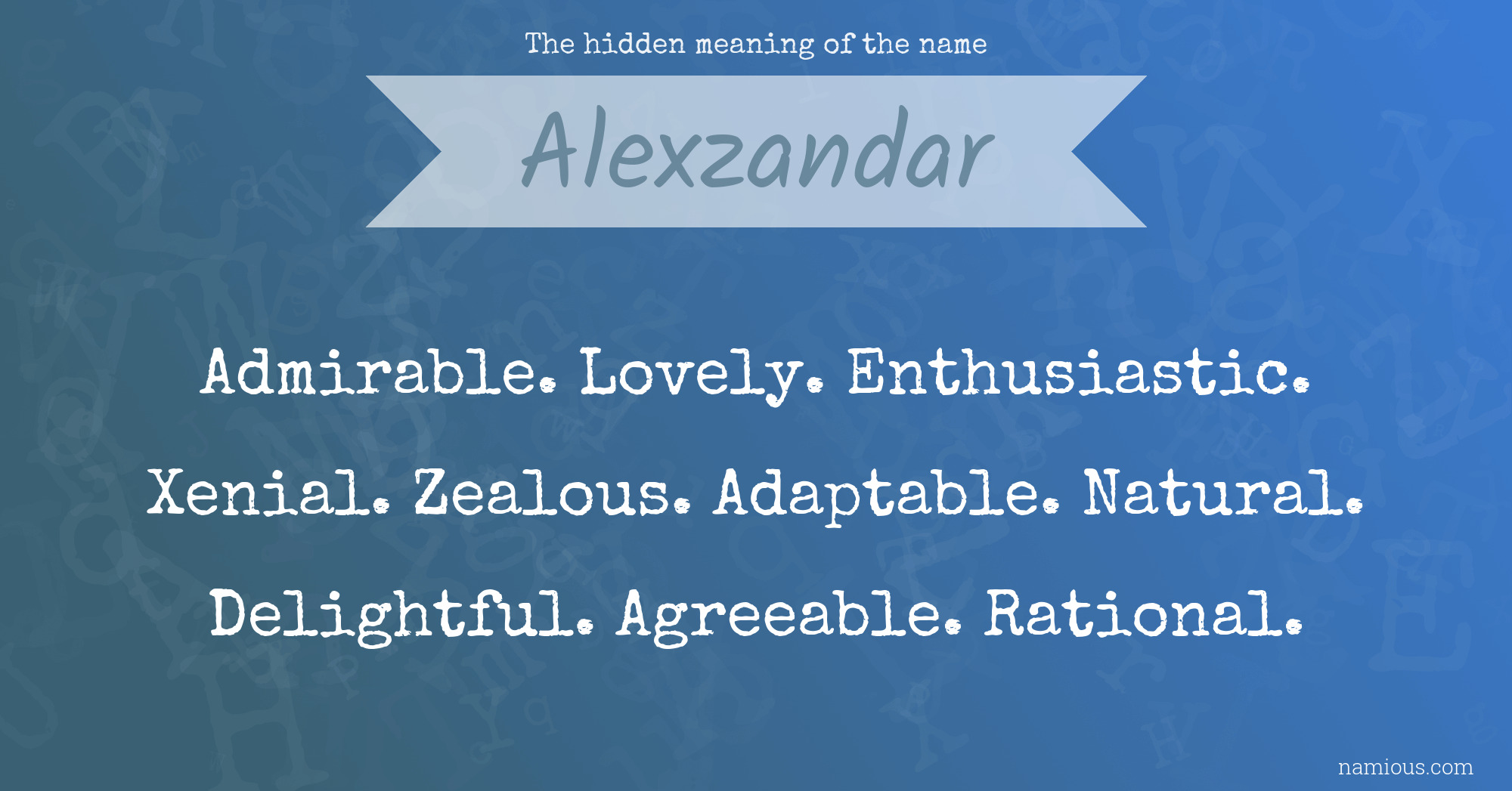 The hidden meaning of the name Alexzandar