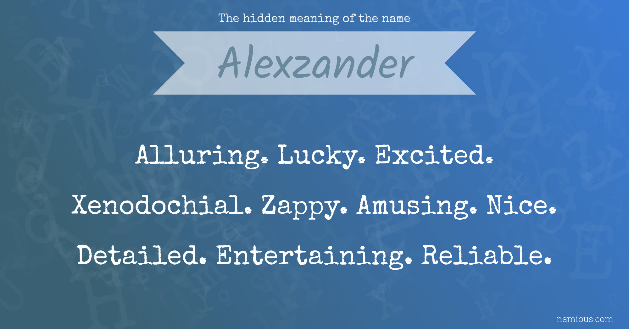 The hidden meaning of the name Alexzander