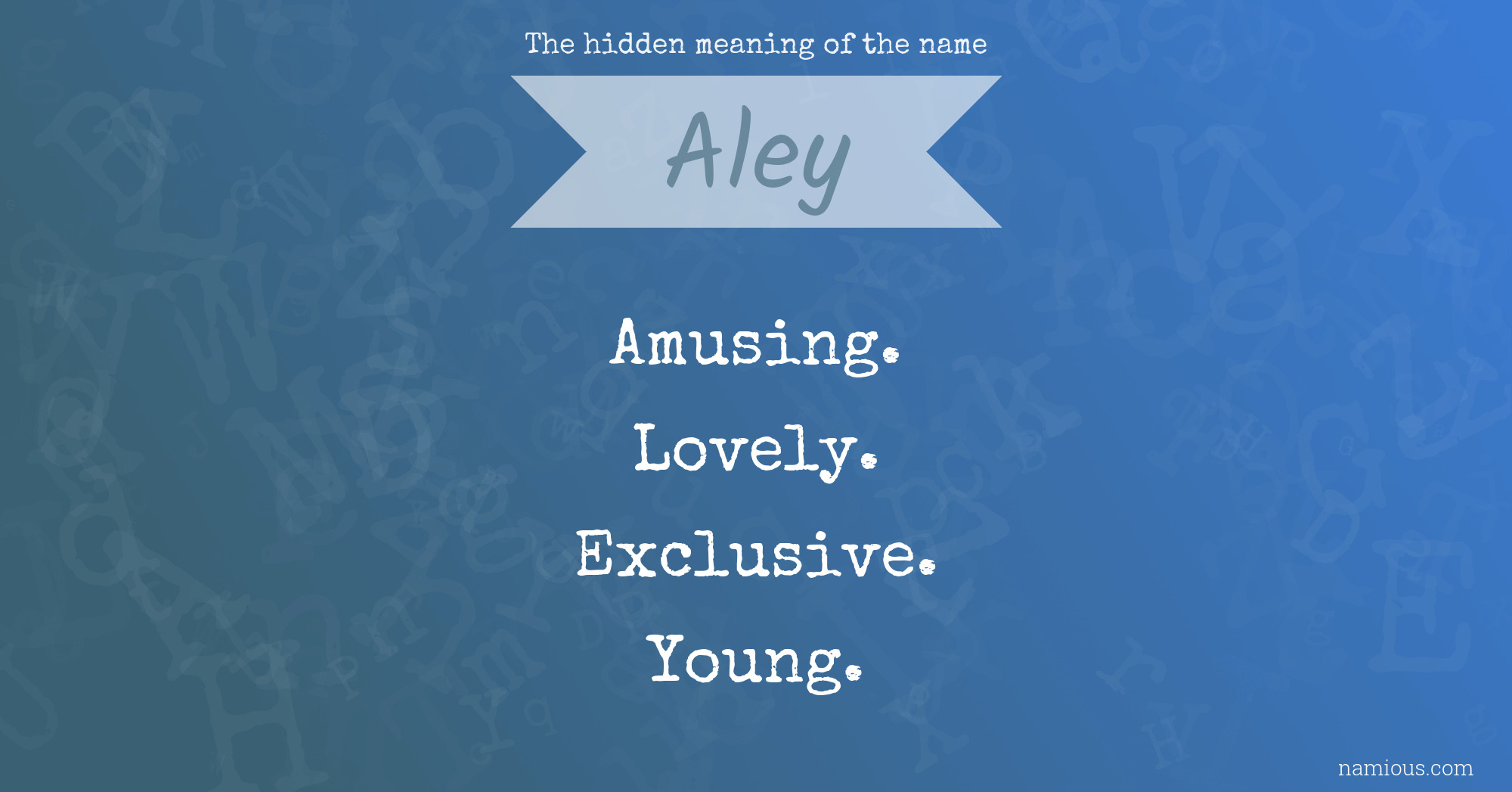 The hidden meaning of the name Aley