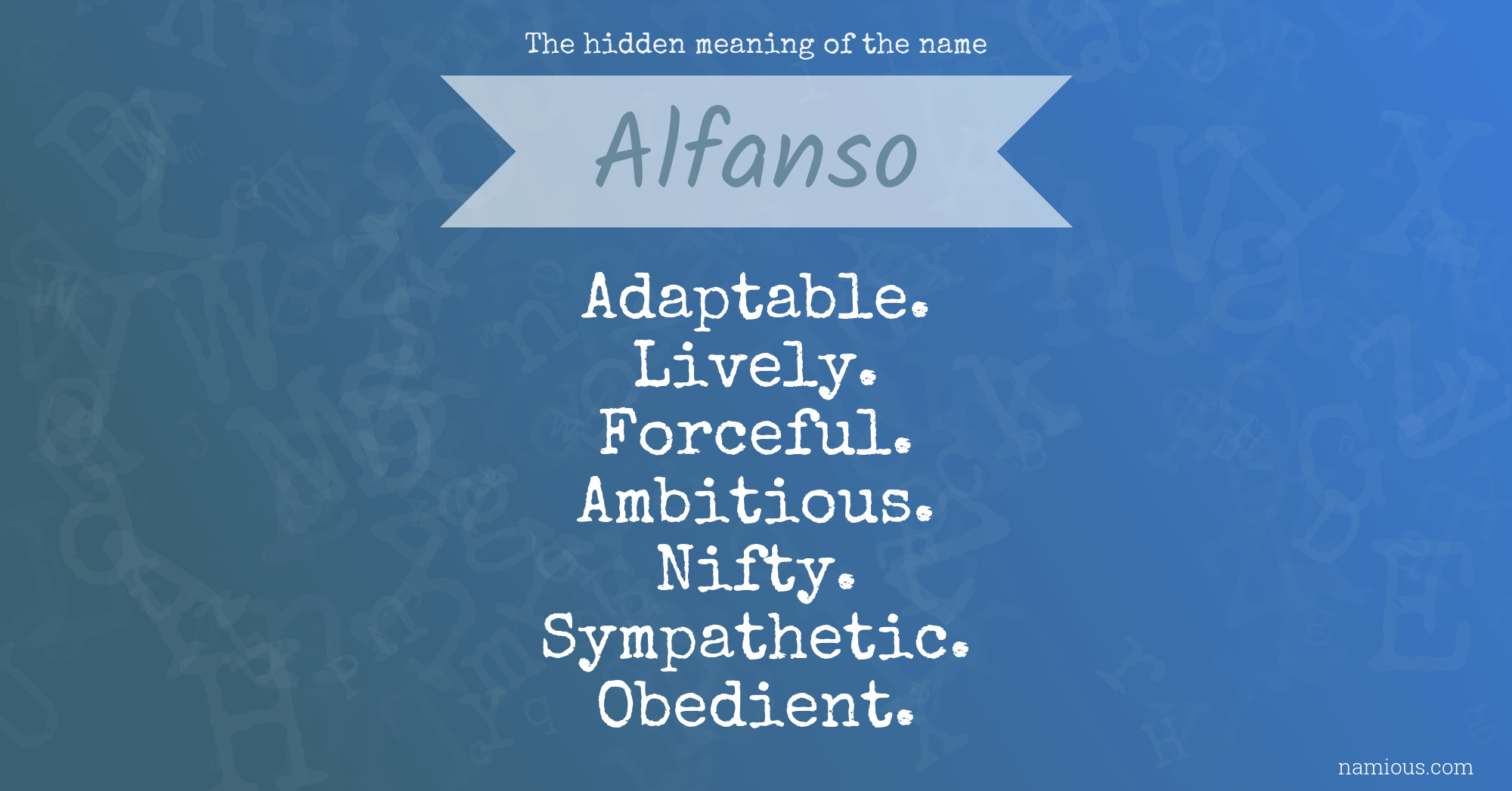 The hidden meaning of the name Alfanso