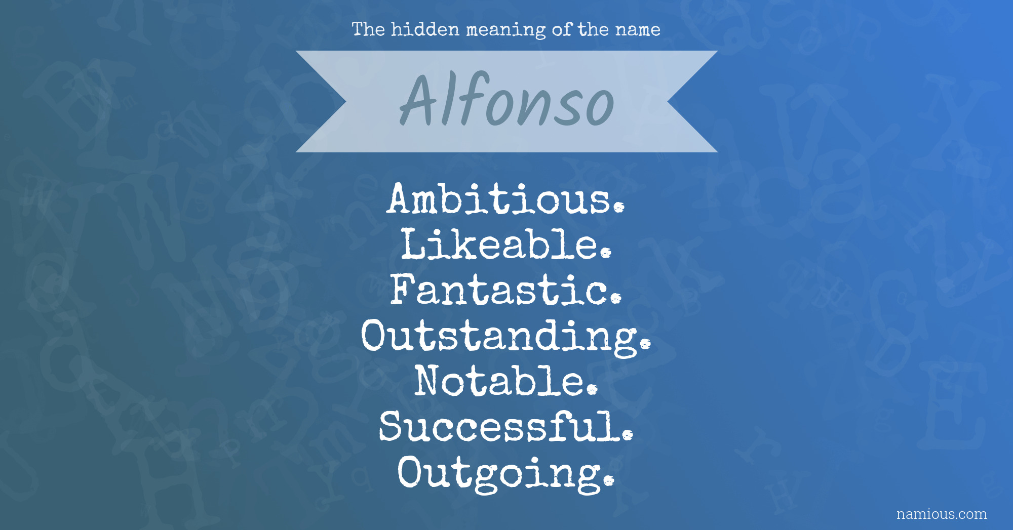 The hidden meaning of the name Alfonso