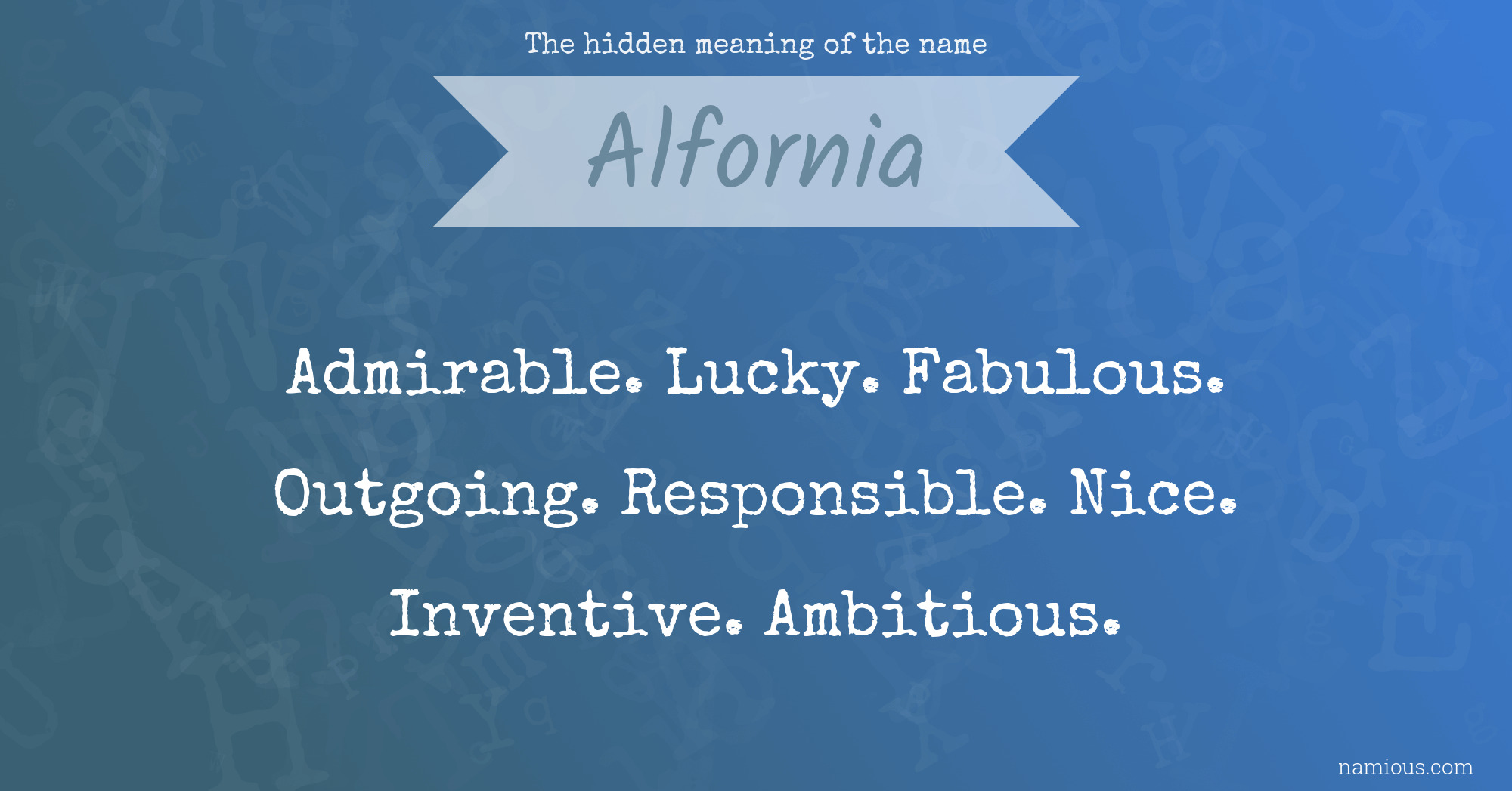 The hidden meaning of the name Alfornia