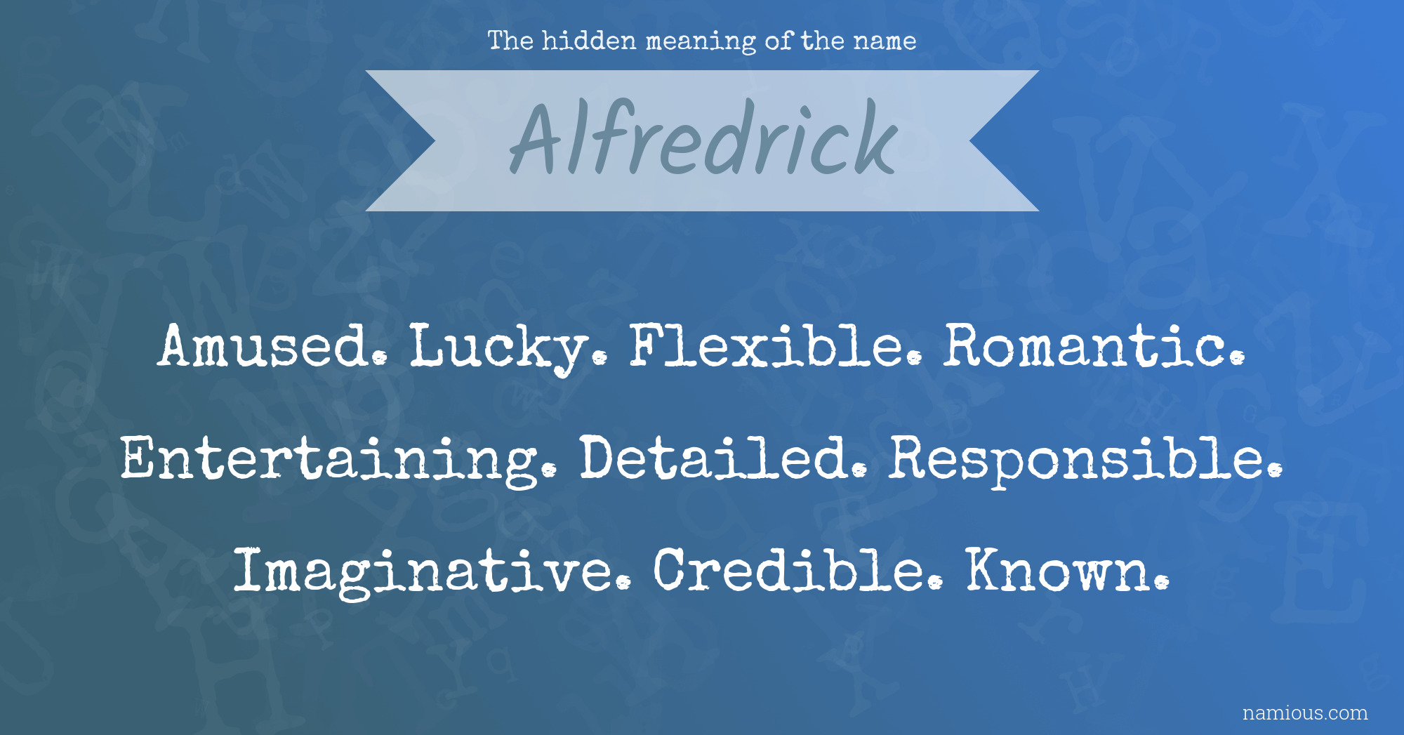 The hidden meaning of the name Alfredrick