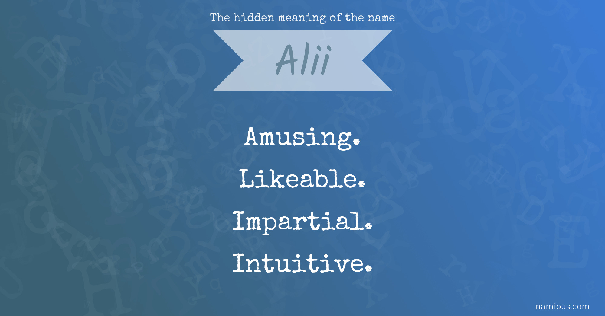 The hidden meaning of the name Alii