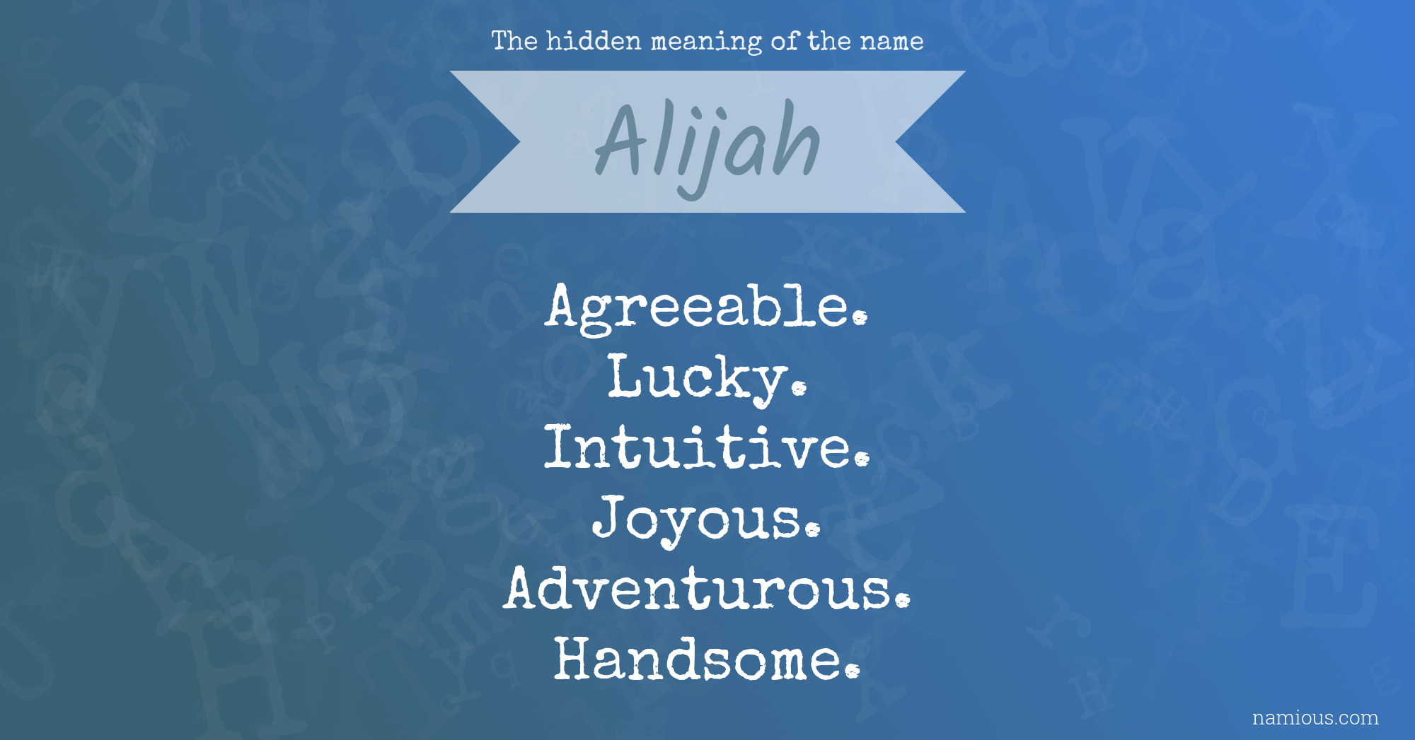 The hidden meaning of the name Alijah