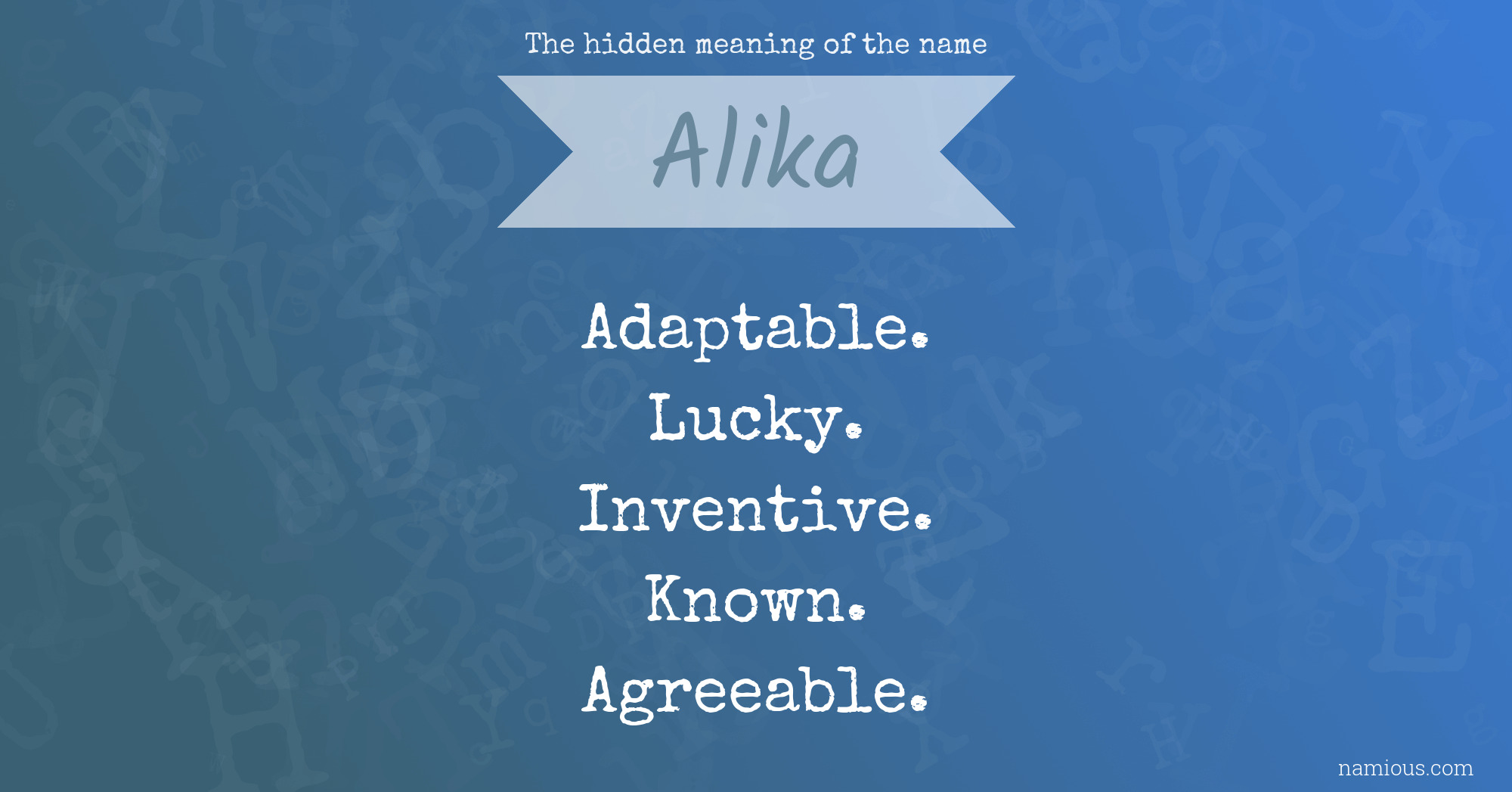 The hidden meaning of the name Alika