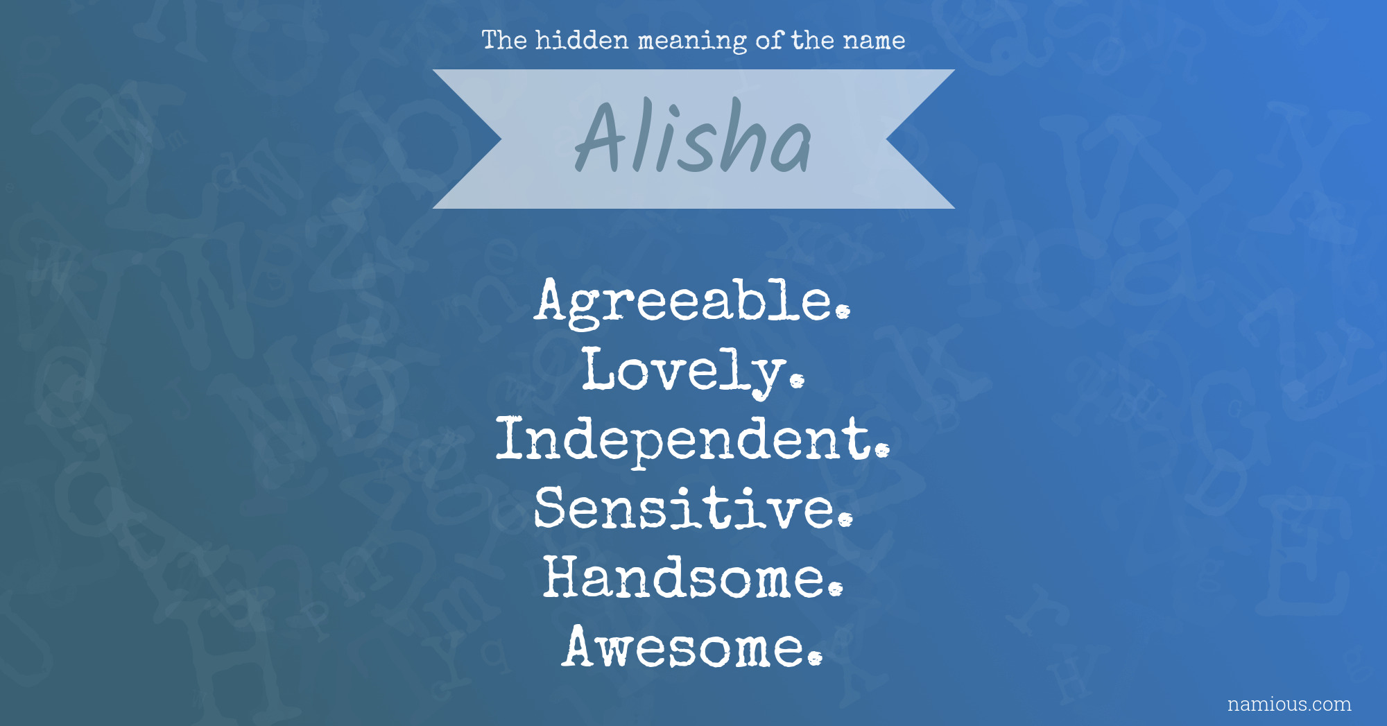 The hidden meaning of the name Alisha