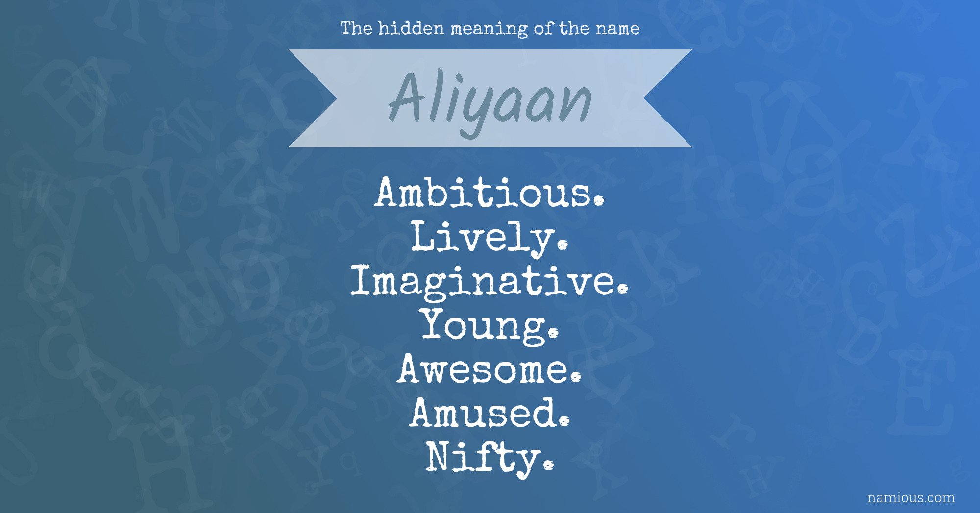 The hidden meaning of the name Aliyaan