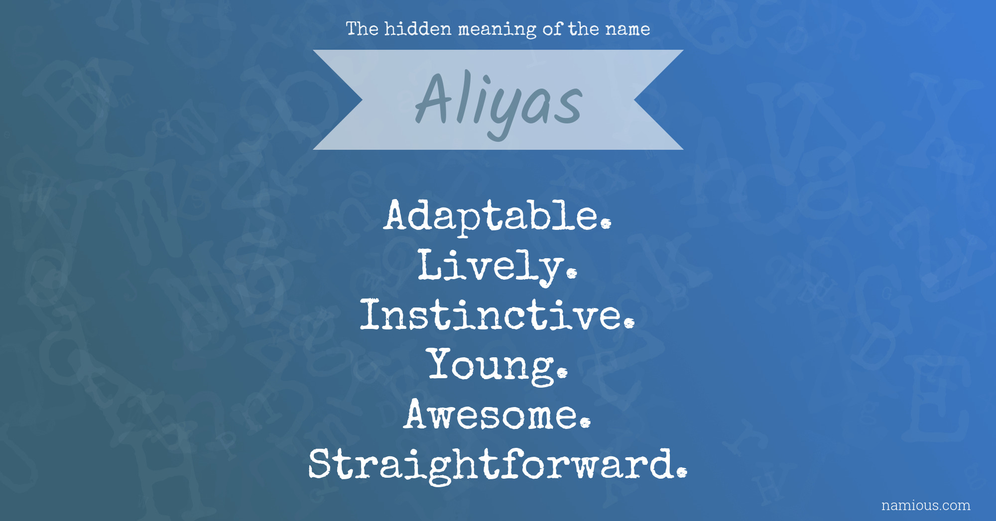 The hidden meaning of the name Aliyas