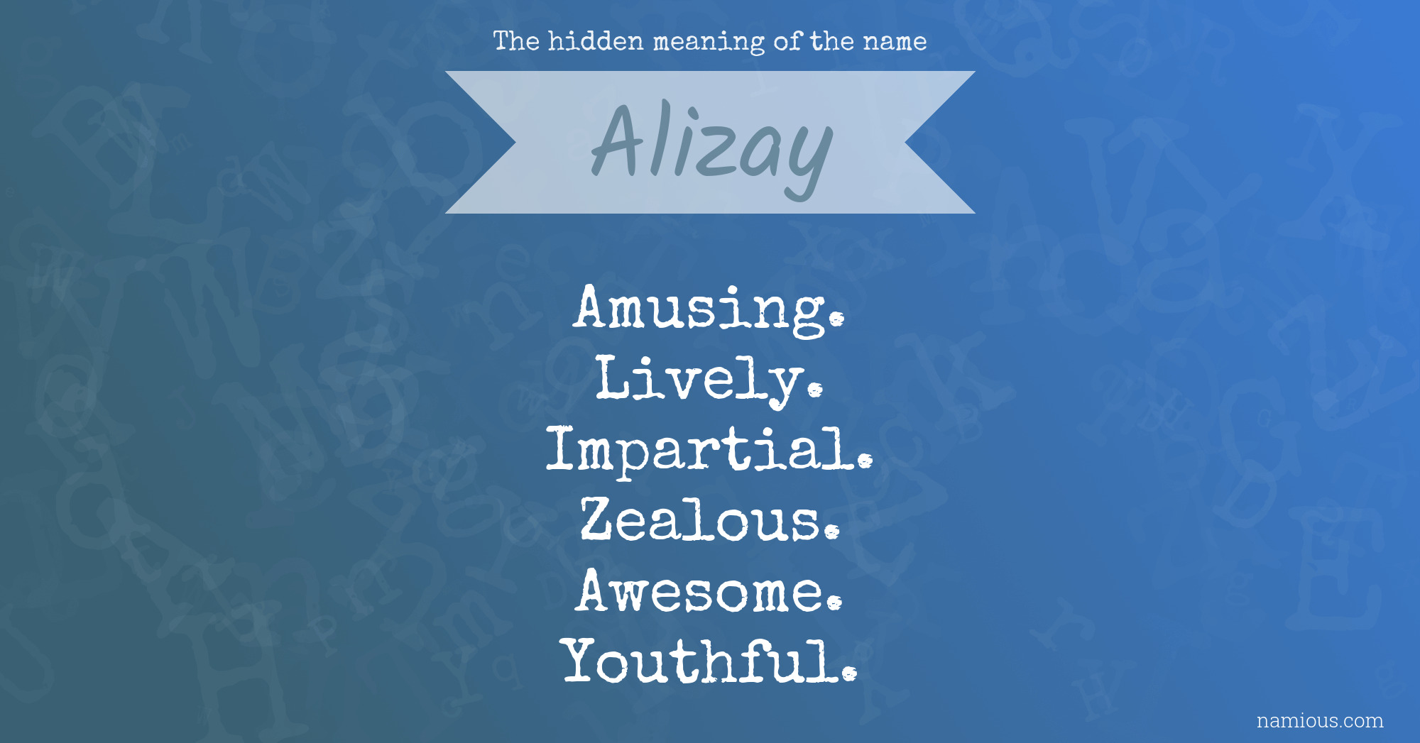 The hidden meaning of the name Alizay