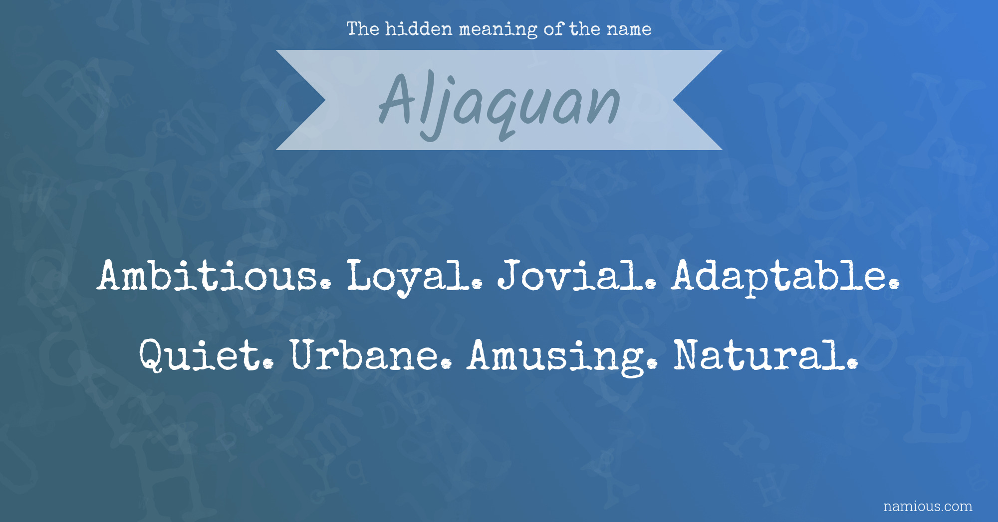 The hidden meaning of the name Aljaquan