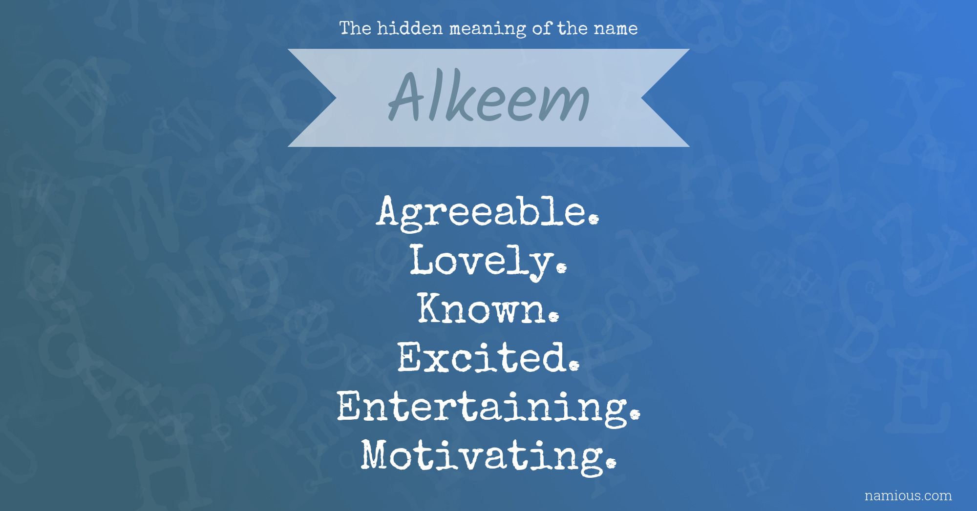 The hidden meaning of the name Alkeem