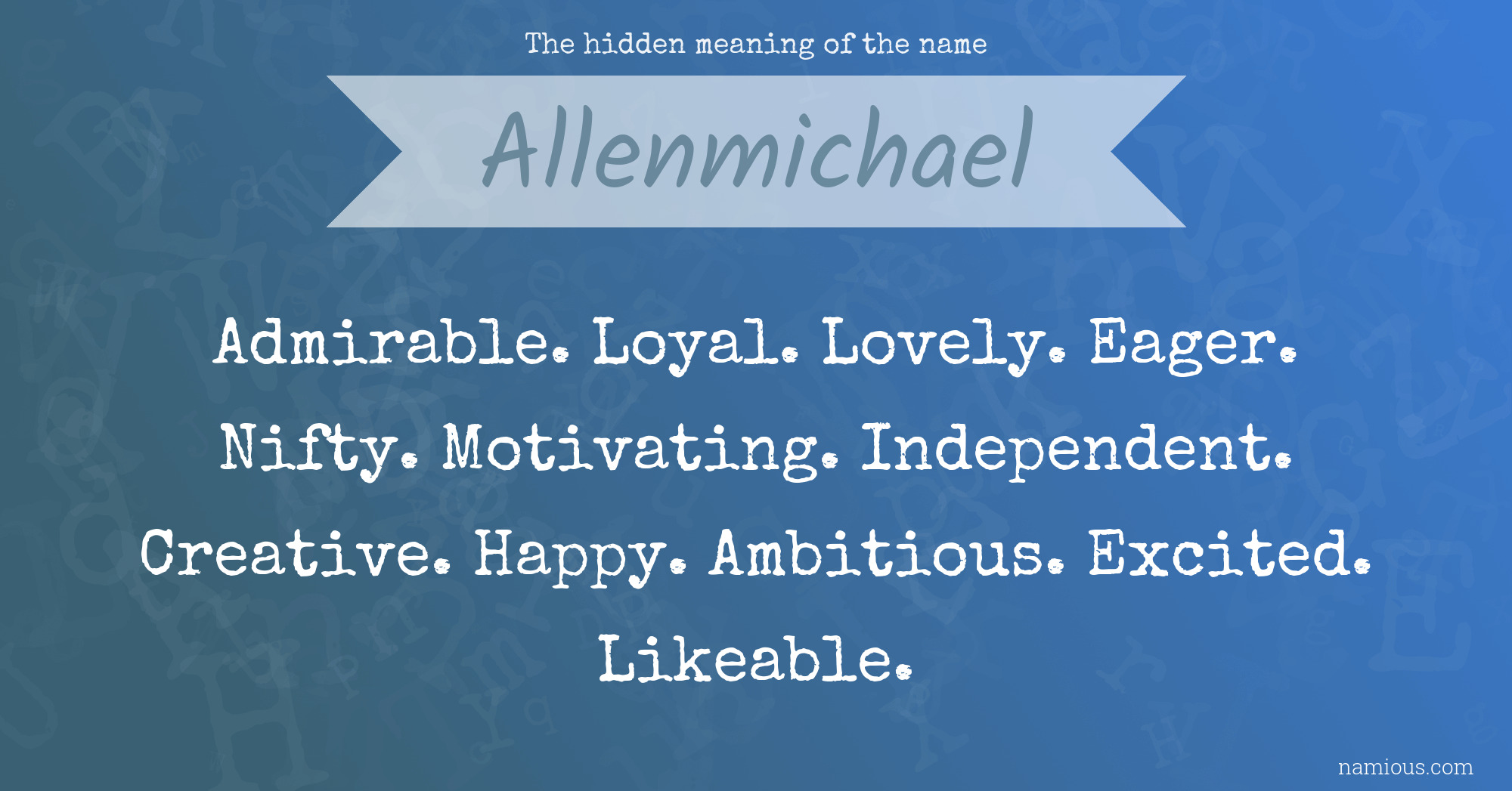 The hidden meaning of the name Allenmichael