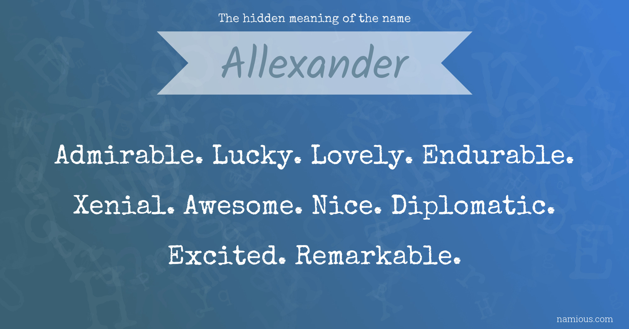 The hidden meaning of the name Allexander