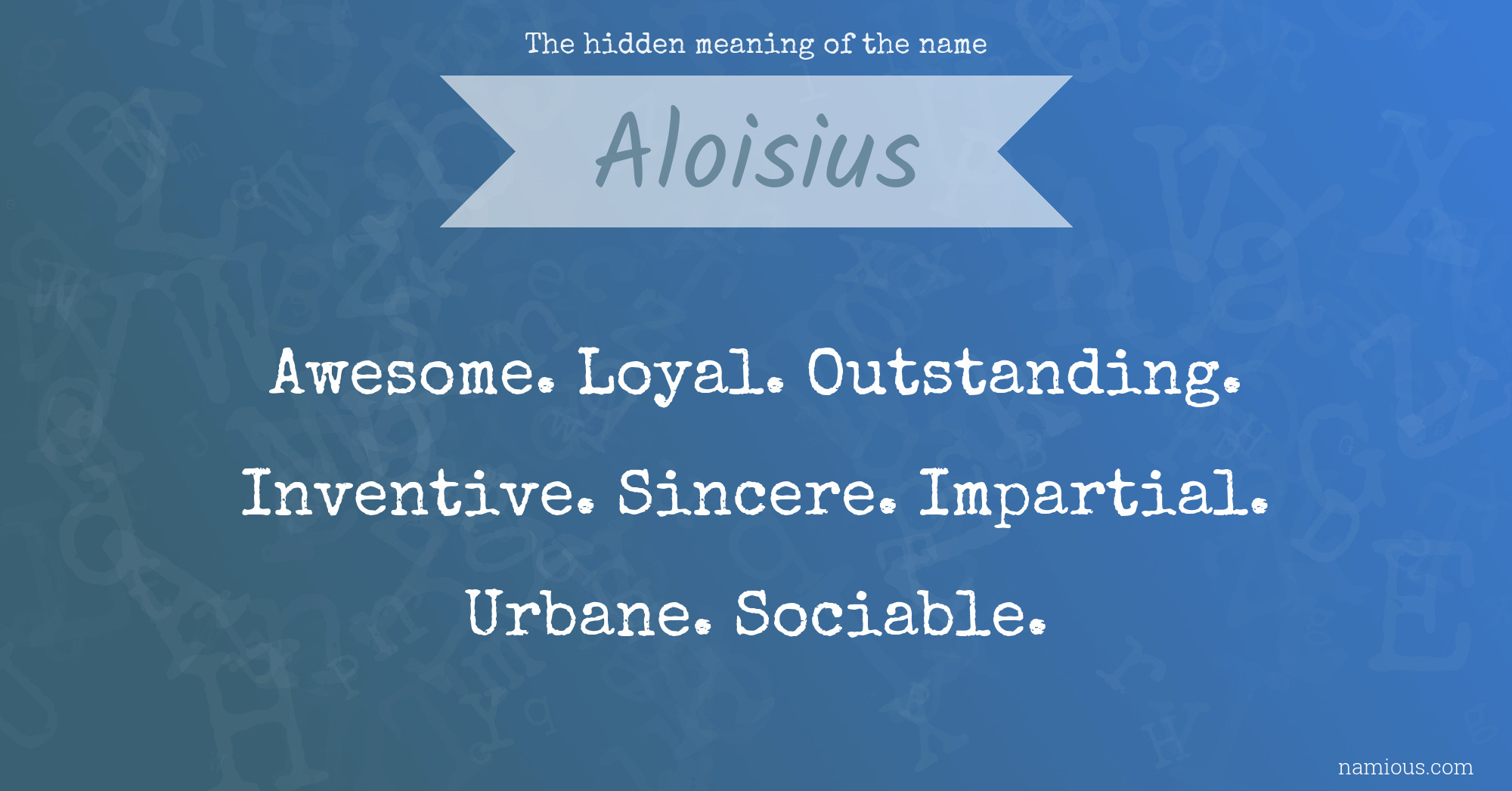 The hidden meaning of the name Aloisius