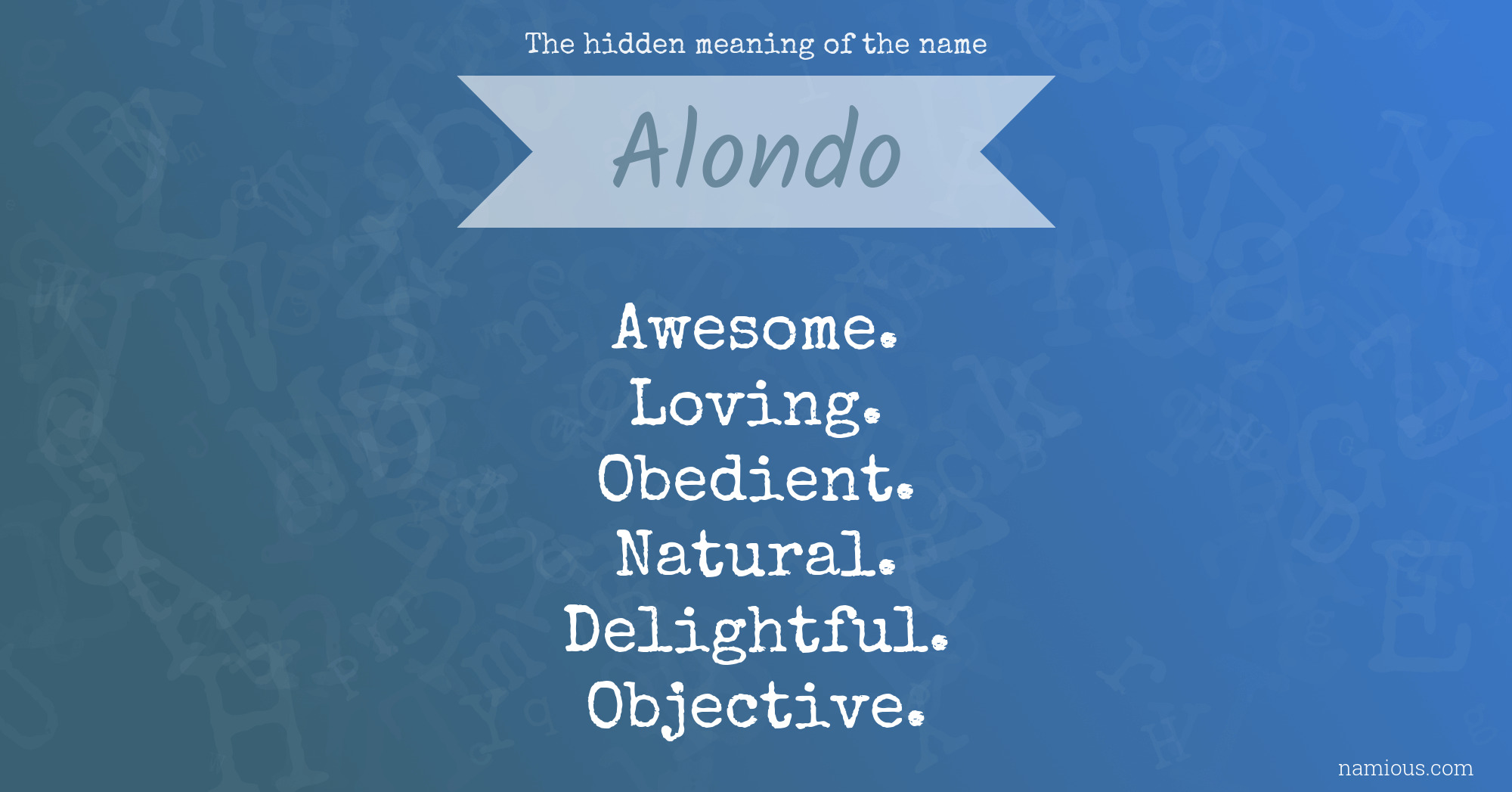 The hidden meaning of the name Alondo