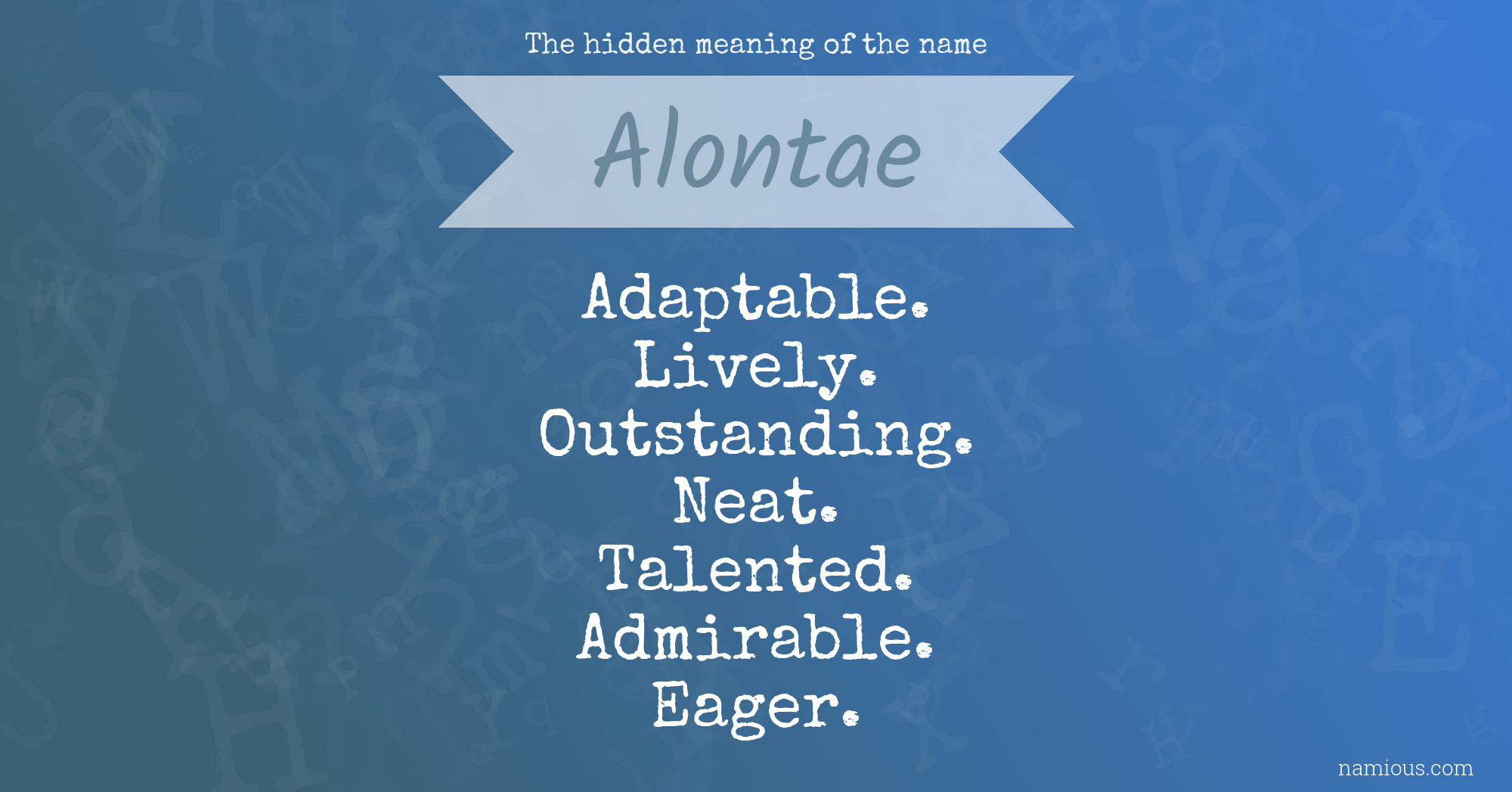 The hidden meaning of the name Alontae