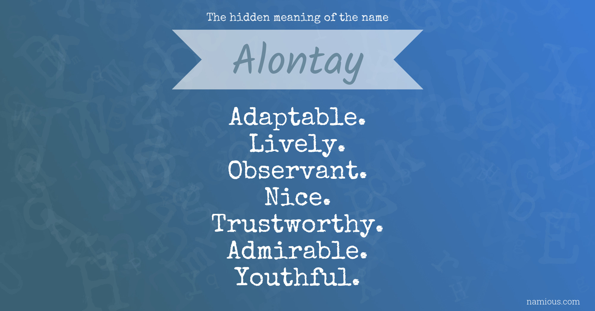 The hidden meaning of the name Alontay