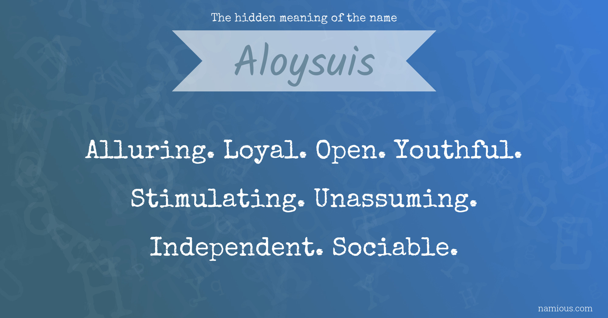 The hidden meaning of the name Aloysuis