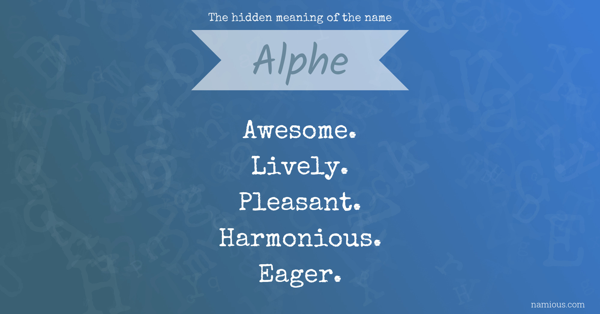 The hidden meaning of the name Alphe