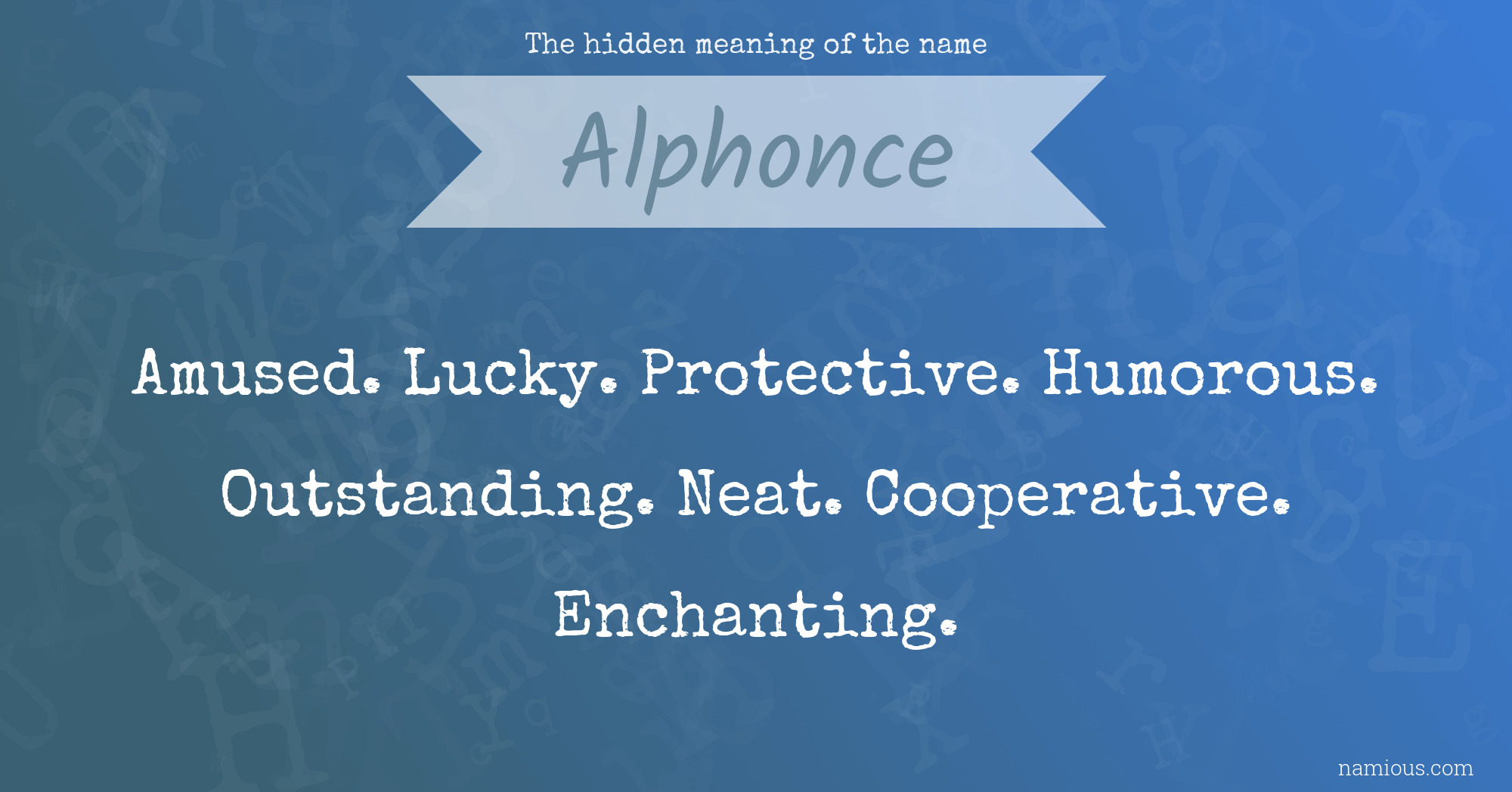 The hidden meaning of the name Alphonce