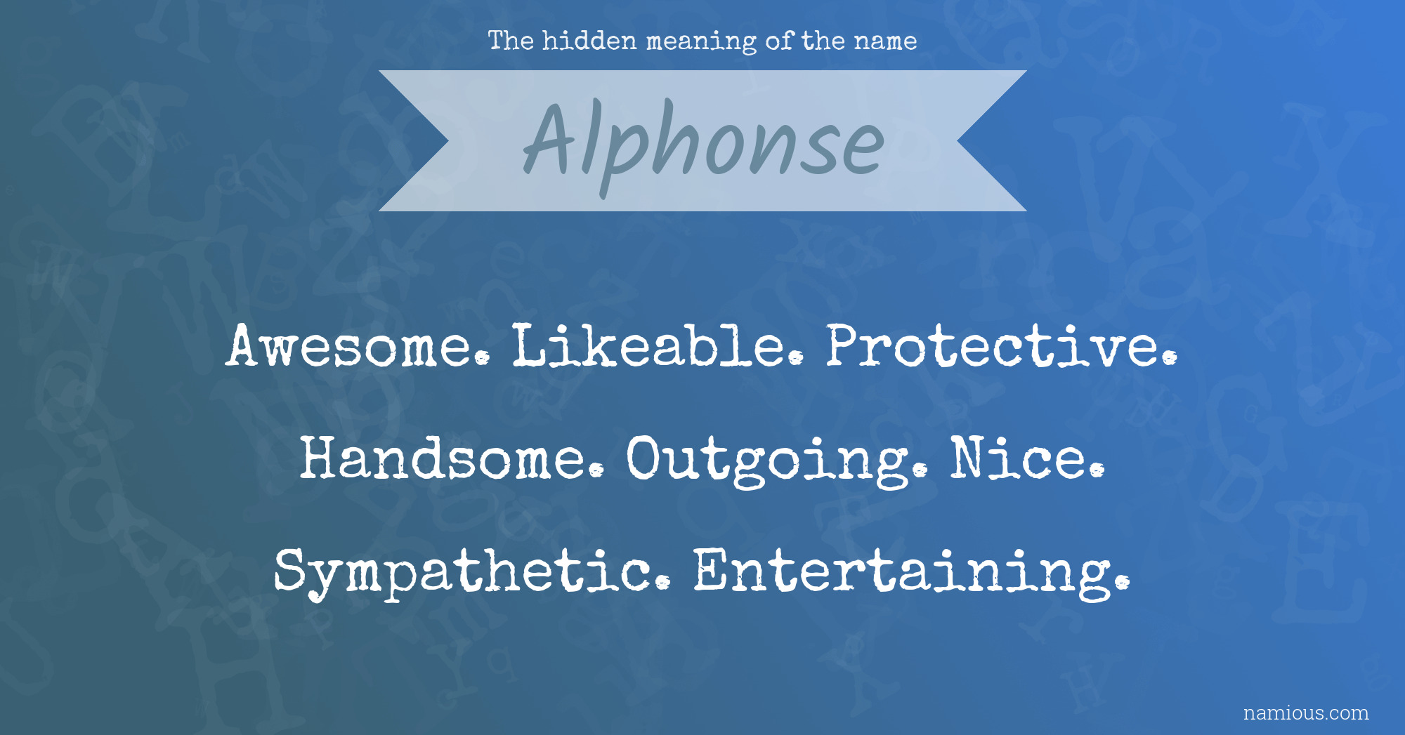 The hidden meaning of the name Alphonse