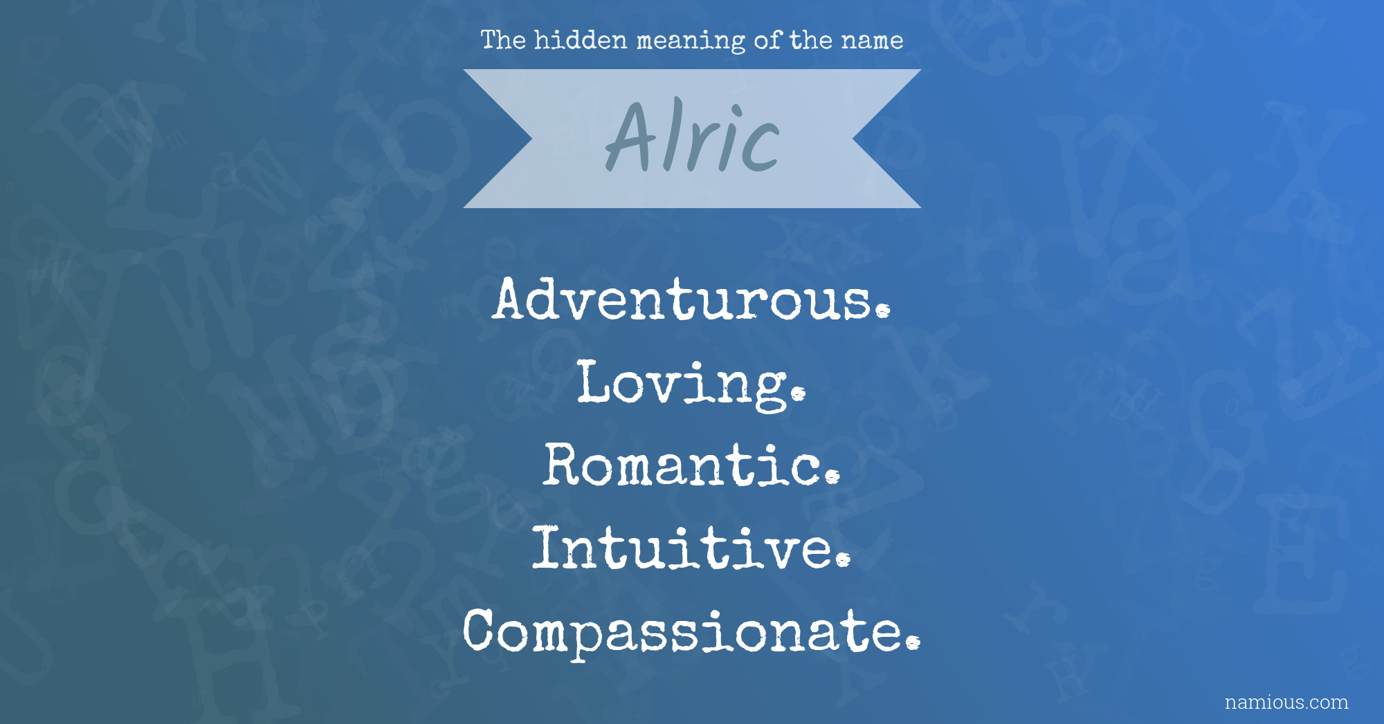 The hidden meaning of the name Alric