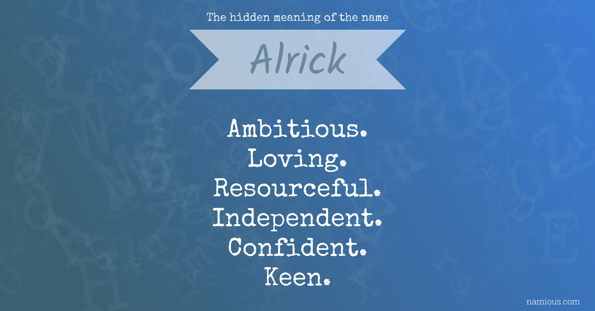 The hidden meaning of the name Alrick