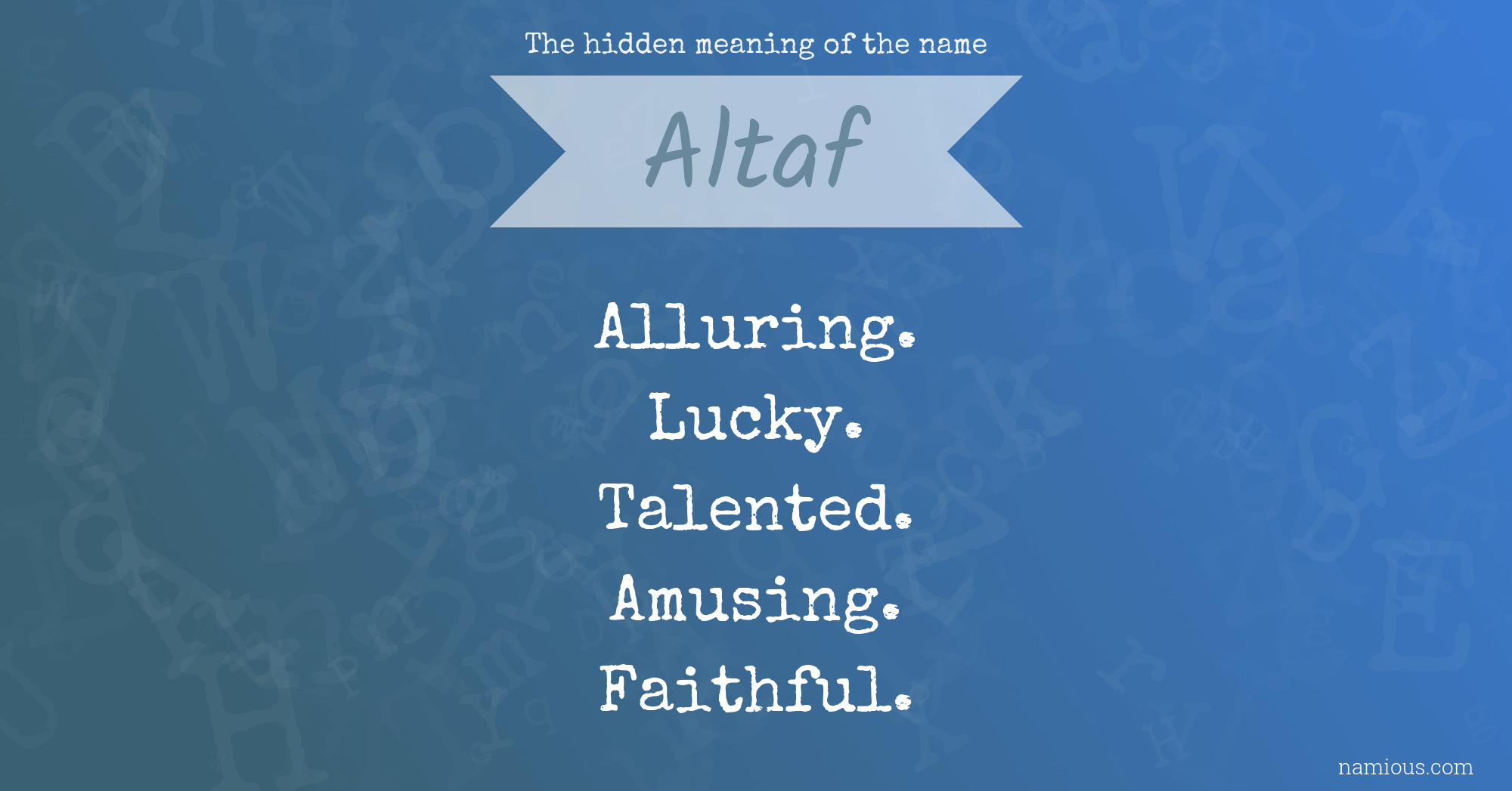 The hidden meaning of the name Altaf