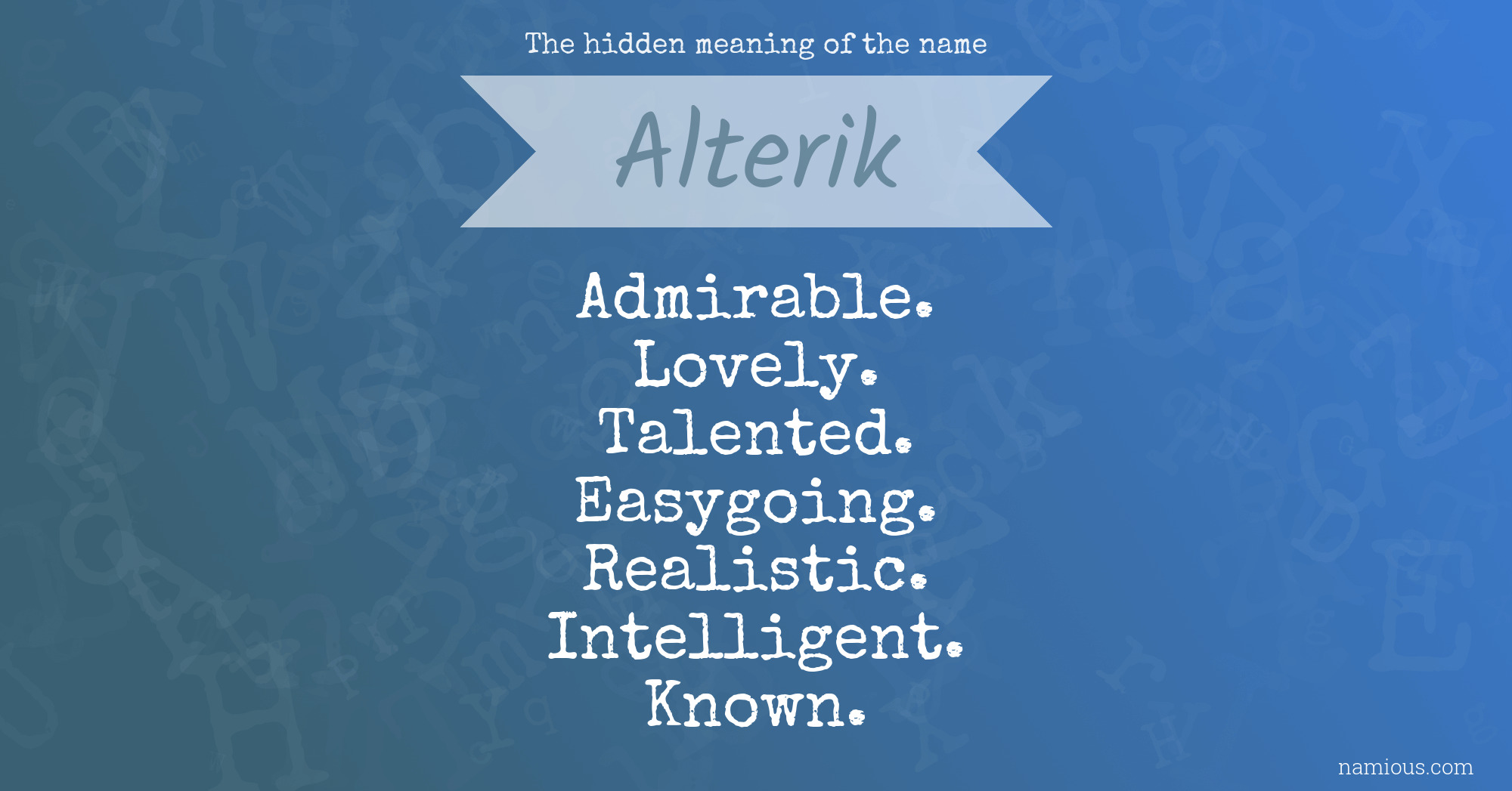 The hidden meaning of the name Alterik