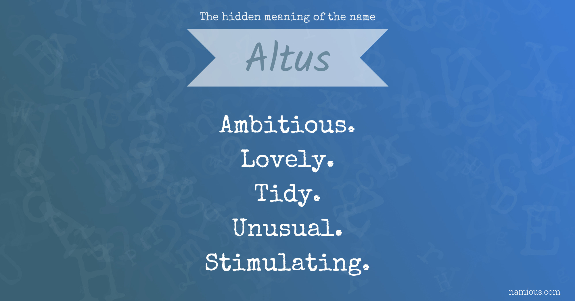 The hidden meaning of the name Altus