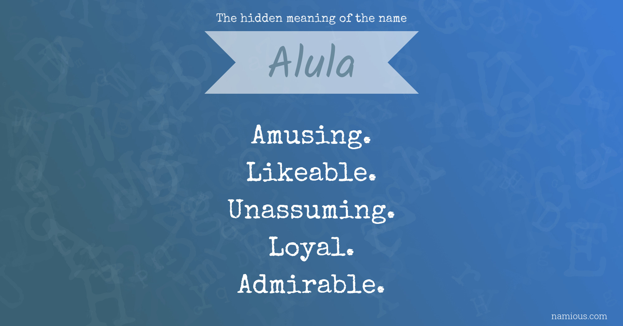 The hidden meaning of the name Alula