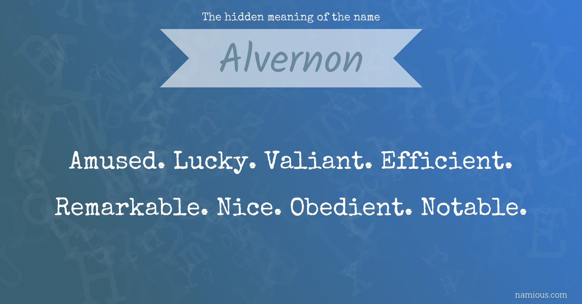 The hidden meaning of the name Alvernon