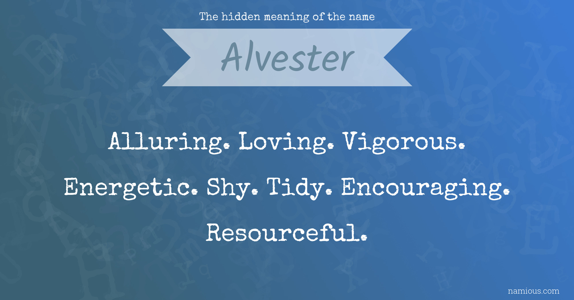 The hidden meaning of the name Alvester