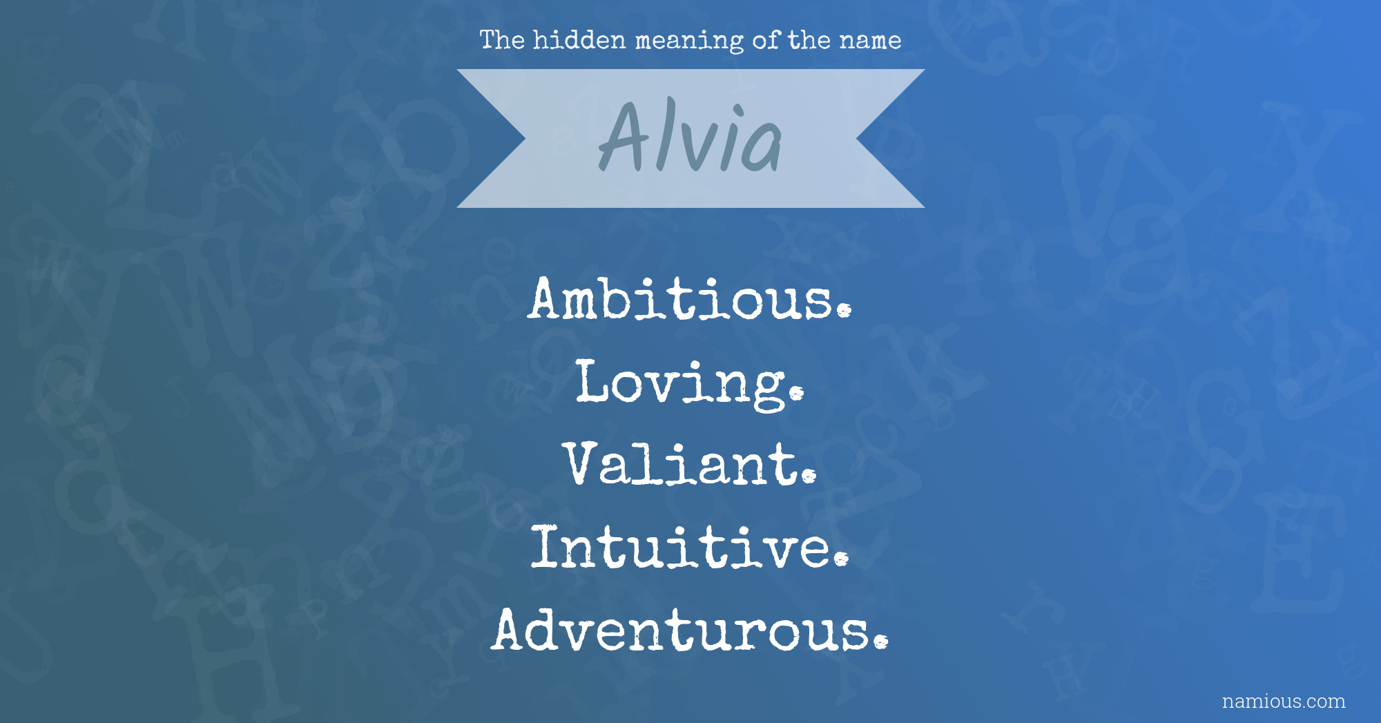 The hidden meaning of the name Alvia