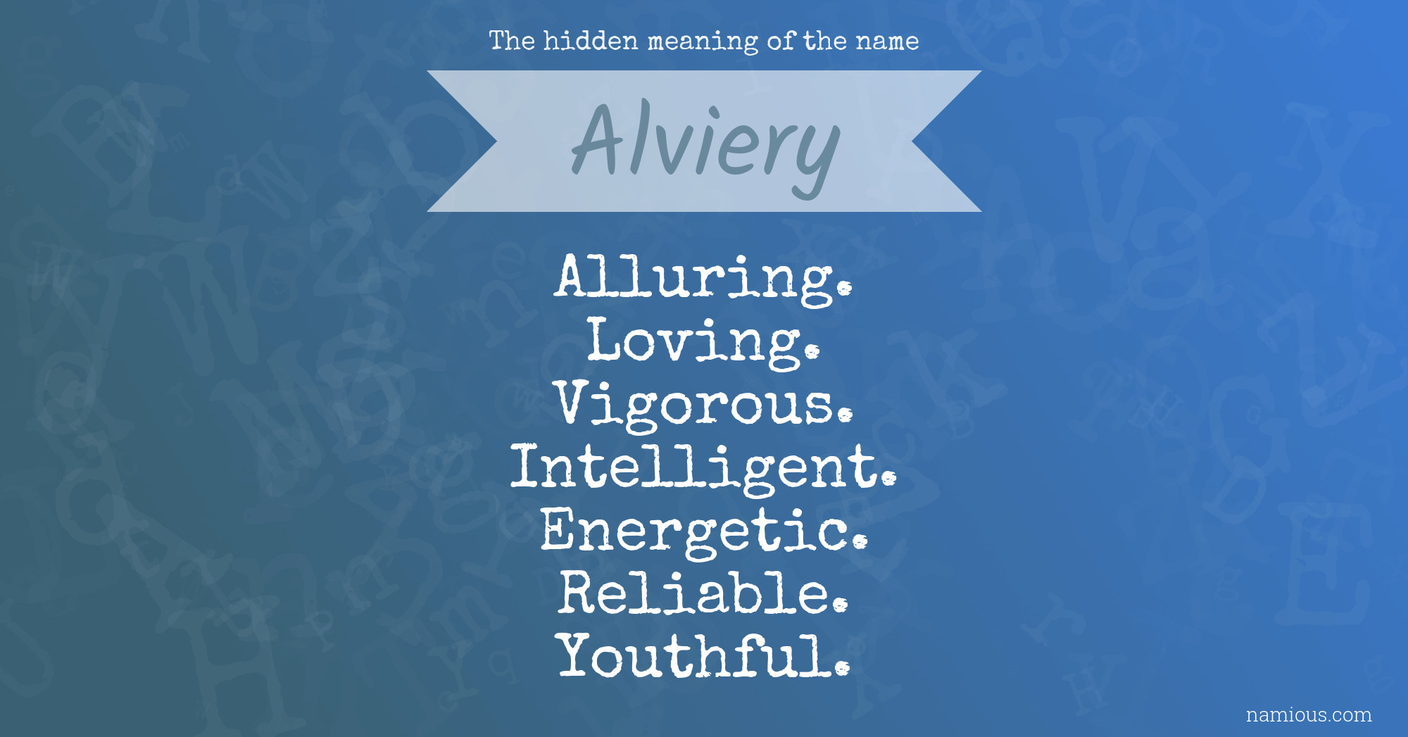 The hidden meaning of the name Alviery