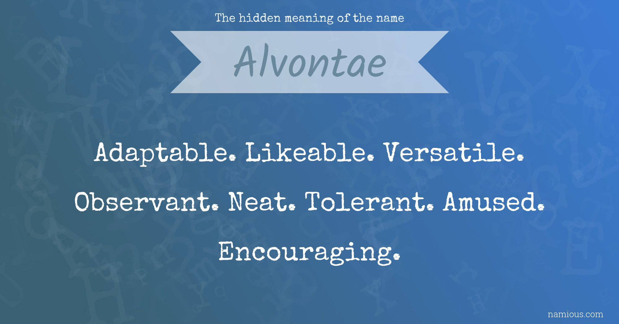 The hidden meaning of the name Alvontae