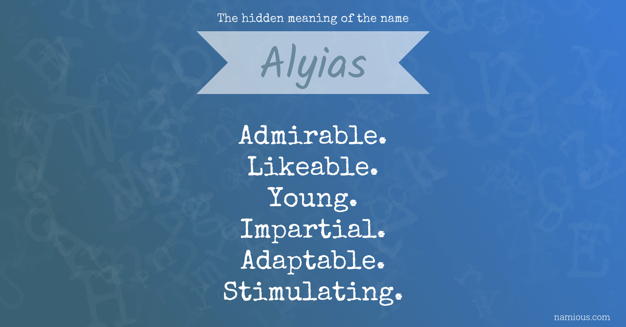 The hidden meaning of the name Alyias