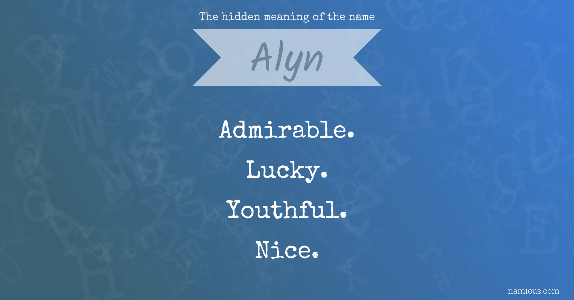 The hidden meaning of the name Alyn